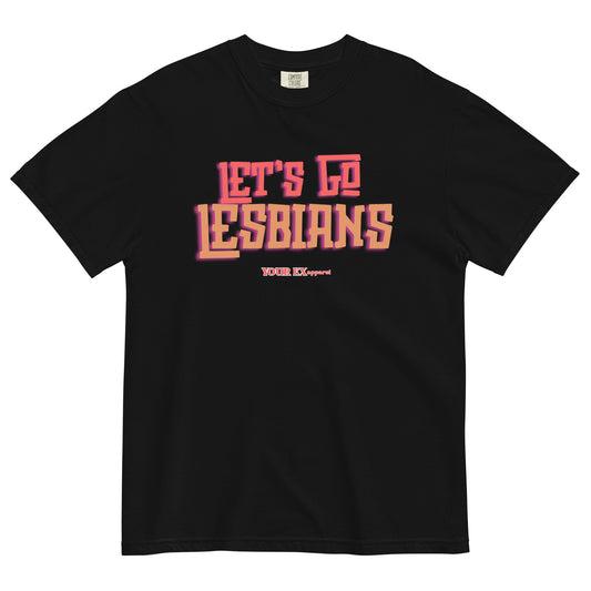 Let's Go Lesbians by YOUR EX apparel