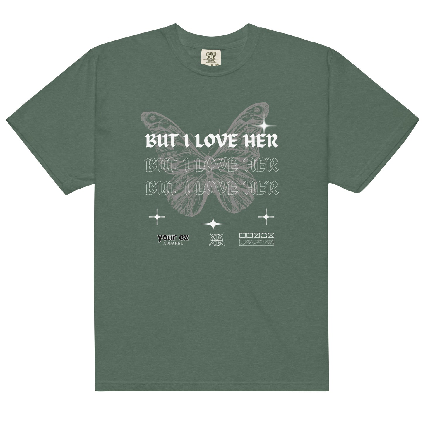 But I Love Her by YOUR EX apparel