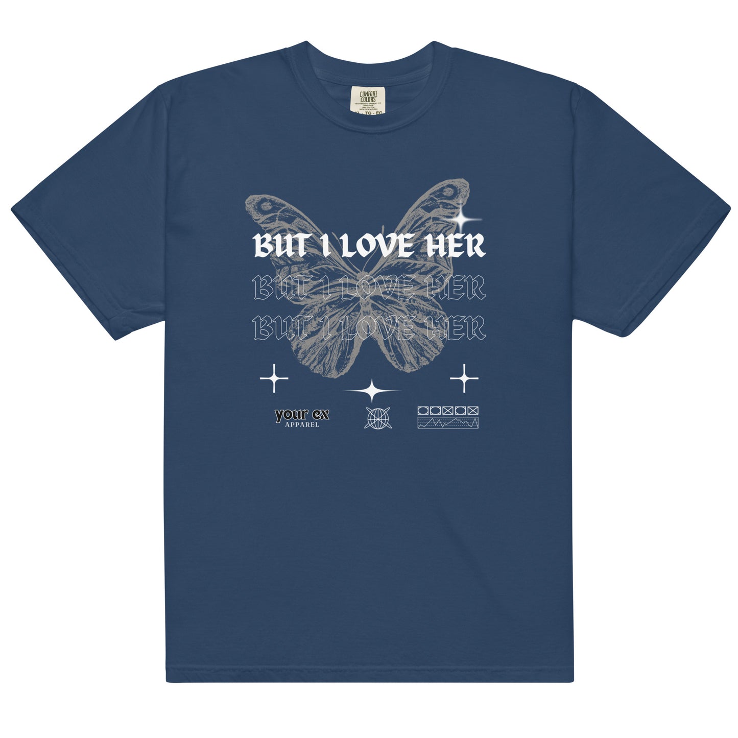 But I Love Her by YOUR EX apparel