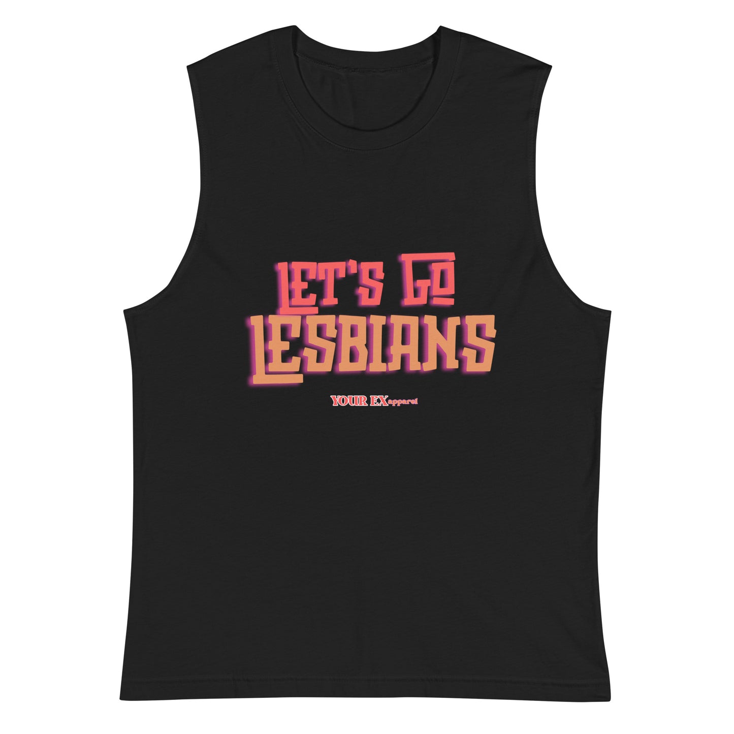 Let's Go Lesbians by YOUR EX apparel